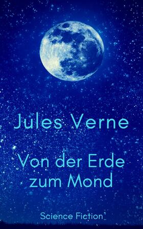 Verne |  Von der Erde zum Mond | eBook | Sack Fachmedien