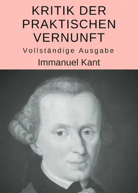 Kant |  Kritik der praktischen Vernunft | eBook | Sack Fachmedien