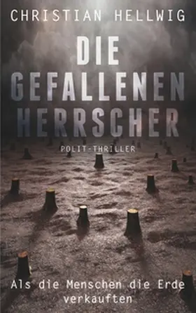 Hellwig | Die gefallenen Herrscher | Buch | 978-3-7528-2074-4 | sack.de