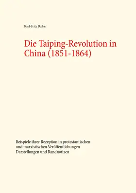 Daiber |  Die Taiping-Revolution in China (1851-1864) | eBook | Sack Fachmedien