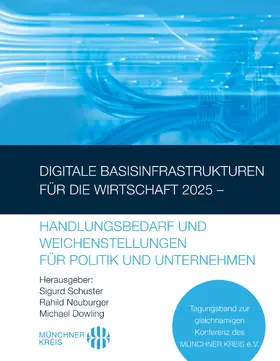 Rahild |  Digitale Basisinfrastrukturen für die Wirtschaft 2025 - Handlungsbedarf und Weichenstellungen für Politik und Unternehmen | eBook | Sack Fachmedien