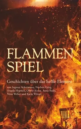 Rudy / Weber / Ackermann |  Flammenspiel | Buch |  Sack Fachmedien