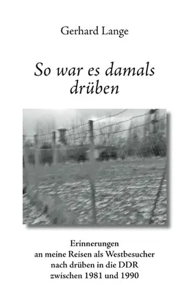 Lange |  So war es damals drüben | eBook | Sack Fachmedien