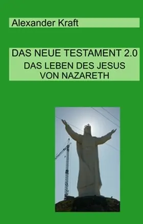 Kraft |  Das Neue Testament 2.0 | Buch |  Sack Fachmedien