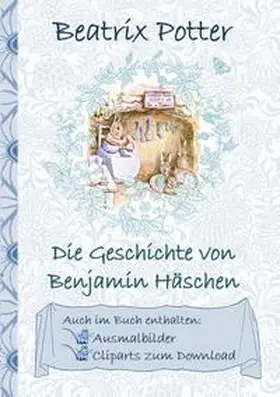 Potter |  Die Geschichte von Benjamin Häschen (inklusive Ausmalbilder und Cliparts zum Download) | Buch |  Sack Fachmedien