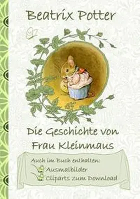 Potter |  Die Geschichte von Frau Kleinmaus (inklusive Ausmalbilder und Cliparts zum Download) | Buch |  Sack Fachmedien