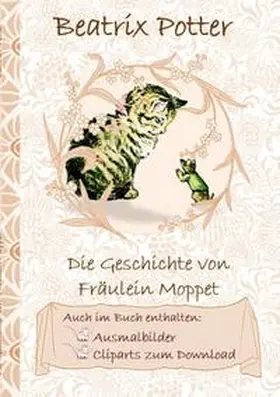 Potter |  Die Geschichte von Frau Moppet (inklusive Ausmalbilder und Cliparts zum Download) | Buch |  Sack Fachmedien