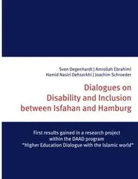 Degenhardt / Ebrahimi / Dehsorkhi |  Dialogues on Disability and Inclusion between Isfahan and Hamburg | Buch |  Sack Fachmedien