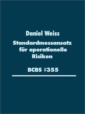 Weiss |  Standardmessansatz (SMA) für operationelle Risiken (BCBS #355) | eBook | Sack Fachmedien