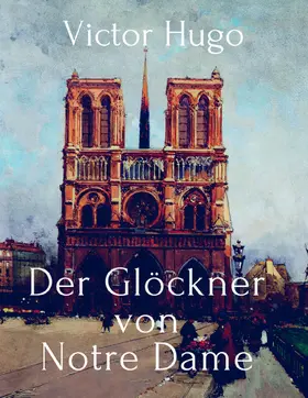 Hugo |  Der Glöckner von Notre Dame | eBook | Sack Fachmedien