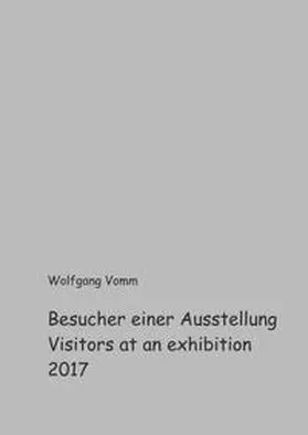 Vomm |  Besucher einer Ausstellung 2017 | Buch |  Sack Fachmedien