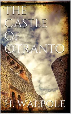 Walpole |  The Castle of Otranto | eBook | Sack Fachmedien