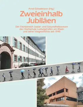 Götzelmann |  Zweieinhalb Jubiläen | eBook | Sack Fachmedien