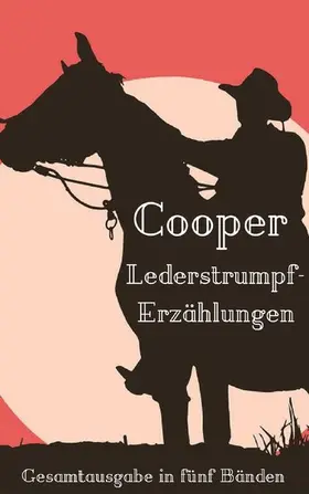 Cooper |  Lederstrumpf-Erzählungen | eBook | Sack Fachmedien