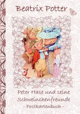 Potter |  Peter Hase und seine Schweinchenfreunde | Buch |  Sack Fachmedien