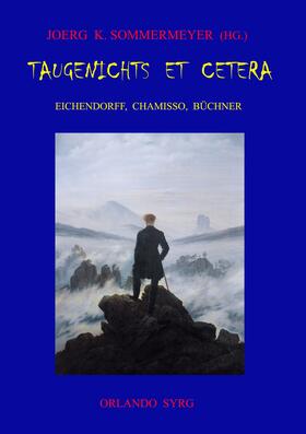 Chamisso / Syrg / Büchner |  Taugenichts et cetera: Eichendorff, Chamisso, Büchner | eBook | Sack Fachmedien