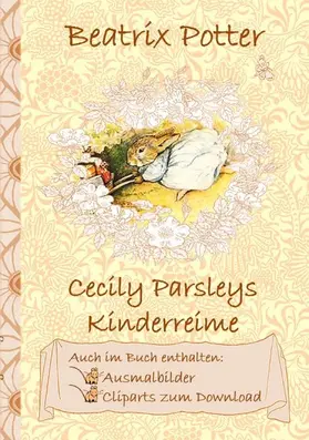 Potter |  Cecily Parsleys Kinderreime (inklusive Ausmalbilder und Cliparts zum Download) | eBook | Sack Fachmedien