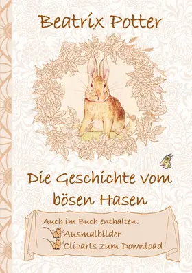 Potter |  Die Geschichte vom bösen Hasen (inklusive Ausmalbilder und Cliparts zum Download) | eBook | Sack Fachmedien