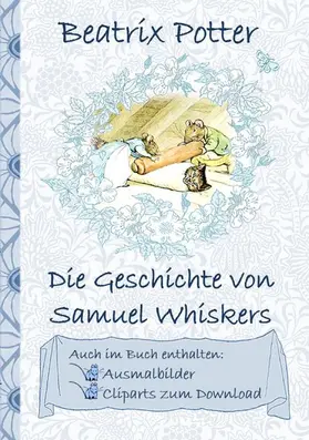 Potter |  Die Geschichte von Samuel Whiskers (inklusive Ausmalbilder und Cliparts zum Download) | eBook | Sack Fachmedien