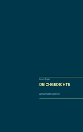 Seidel |  Deichgedichte | Buch |  Sack Fachmedien