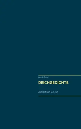 Seidel |  Deichgedichte | eBook | Sack Fachmedien