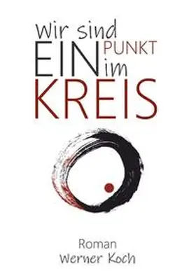 Koch |  Wir sind ein Punkt im Kreis | Buch |  Sack Fachmedien