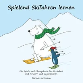 Hartmann |  Spielend Skifahren lernen | Buch |  Sack Fachmedien