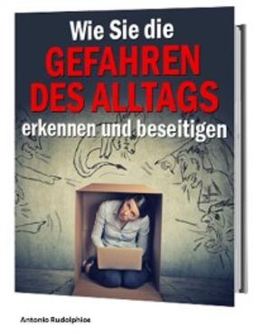 Rudolphios |  Wie Sie die Gefahren des Alltags erkennen und beseitigen | eBook | Sack Fachmedien