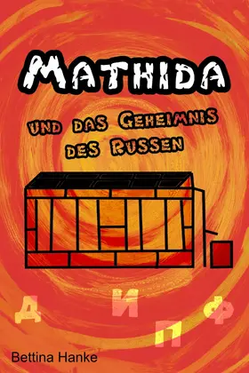 Hanke |  Mathida und das Geheimnis des Russen | eBook | Sack Fachmedien