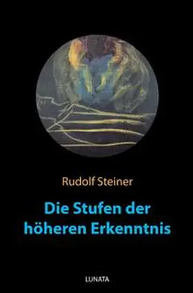 Steiner |  Die Stufen der ho¨heren Erkenntnis | Buch |  Sack Fachmedien