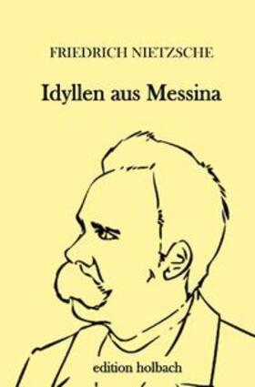 Nietzsche |  Idyllen aus Messina | Buch |  Sack Fachmedien