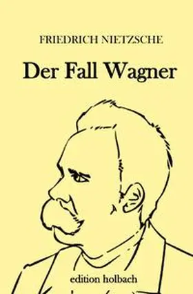 Nietzsche |  Der Fall Wagner | Buch |  Sack Fachmedien