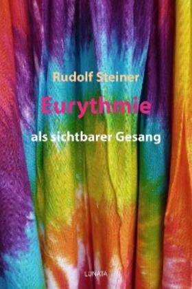 Steiner |  Eurythmie als sichtbarer Gesang | eBook | Sack Fachmedien