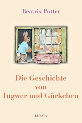 Potter |  Die Geschichte von Ingwer und Gu¨rkchen | eBook | Sack Fachmedien