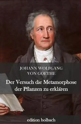 von Goethe |  Der Versuch die Metamorphose der Pflanzen zu erklären | Buch |  Sack Fachmedien