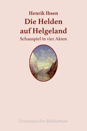 Ibsen |  Die Helden auf Helgeland | eBook | Sack Fachmedien