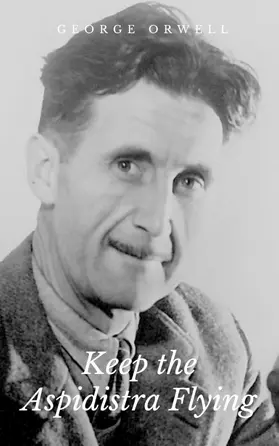 Orwell |  Keep the Aspidistra Flying | eBook | Sack Fachmedien