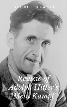 Orwell |  Review of Adolph Hitler's "Mein Kampf" | eBook | Sack Fachmedien