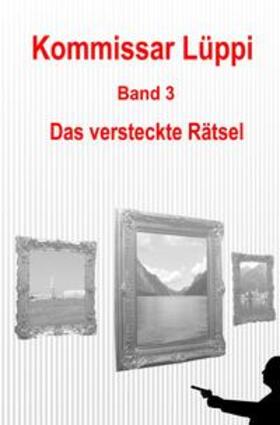Schmitz |  Kommissar Lüppi / Kommissar Lüppi - Band 3 | Buch |  Sack Fachmedien
