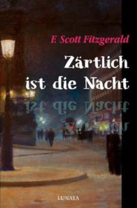Fitzgerald |  Zärtlich ist die Nacht | Buch |  Sack Fachmedien