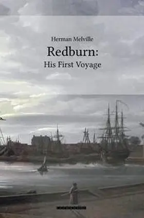 Melville |  Redburn: His First Voyage | Buch |  Sack Fachmedien