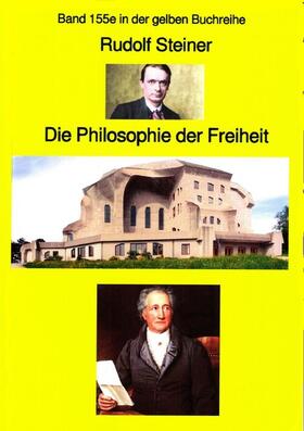 Steiner |  Rudolf Steiner: Die Philosophie der Freiheit | eBook | Sack Fachmedien