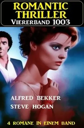 Bekker / Hogan |  Romantic Thriller Viererband 1003 | eBook | Sack Fachmedien