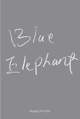 Eipeldauer, mumok / Eipeldauer | Huang Po-Chih. Blue Elephant | Buch | 978-3-7533-0151-8 | sack.de