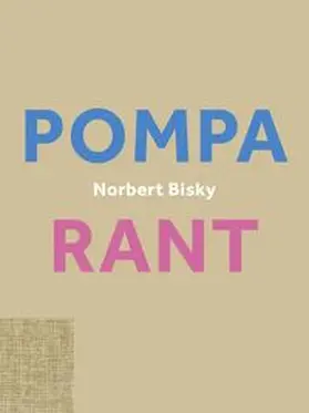 König Galerie, Berlin |  Norbert Bisky. Rant / Pompa (vice versa) | Buch |  Sack Fachmedien