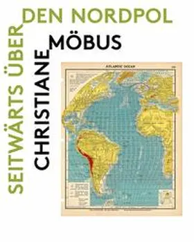 Rahn / Sand |  Christiane Möbus. Seitwärts über den Nordpol | Buch |  Sack Fachmedien