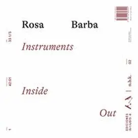 Babias |  Rosa Barba. Instruments Inside Out n.b.k. Record 02 | Sonstiges |  Sack Fachmedien