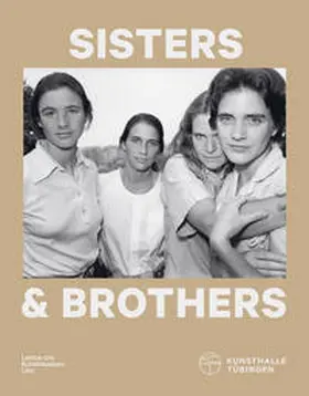 Fritz |  SISTERS AND BROTHERS. 500 JAHRE GESCHWISTER IN DER KUNST | Buch |  Sack Fachmedien