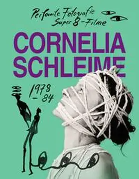 Judin / Karstens |  Cornelia Schleime. Werkverzeichnis Vol. 1 Performte Fotografie und Super-8-Filme in der DDR 1978-1984 | Buch |  Sack Fachmedien