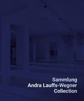 Kleine |  Sammlung Andra Lauffs-Wegner / Collection Andra Lauffs-Wegner | Buch |  Sack Fachmedien